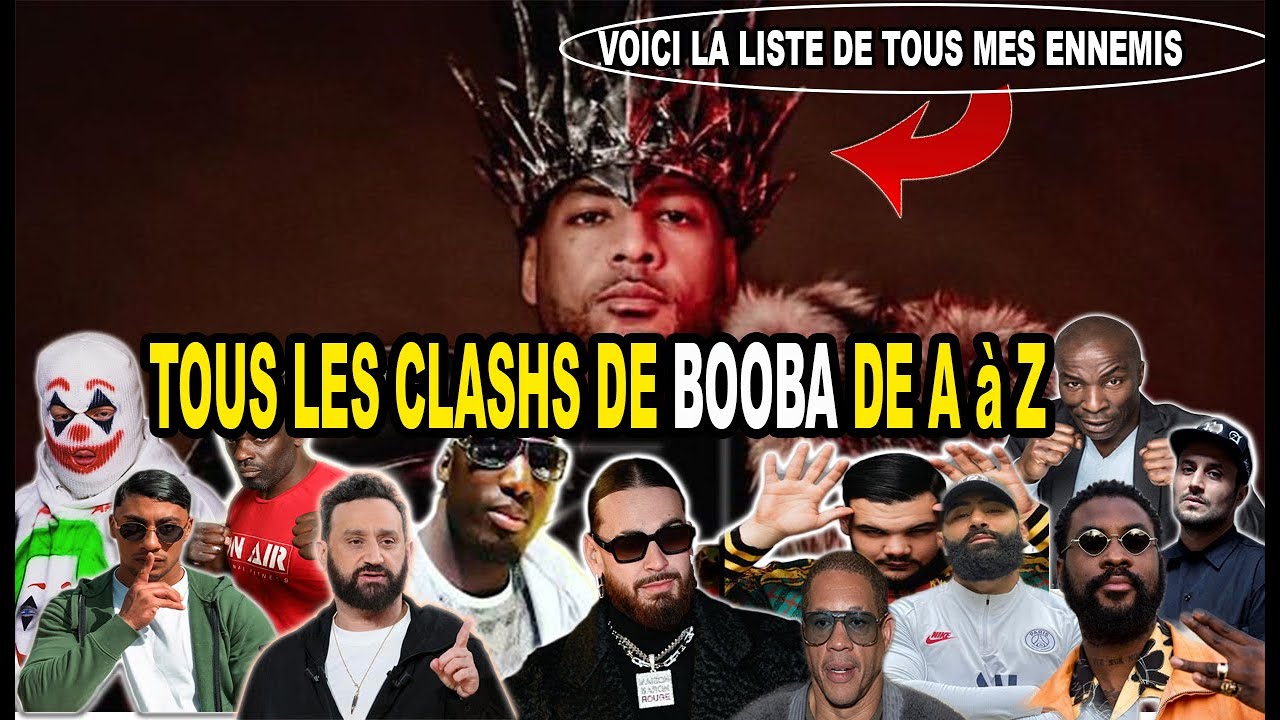 VOICI ENFIN LA LISTE COMPLÈTE DE TOUS LES CLASH DE BOOBA DE A à Z DANS LE RAP GAME