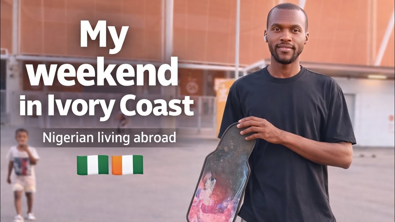A Weekend in My Life as a Nigerian Living in Ivory Coast 🇨🇮