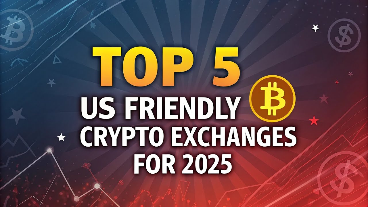 Top 5 U S  Friendly Crypto Exchanges for 2025