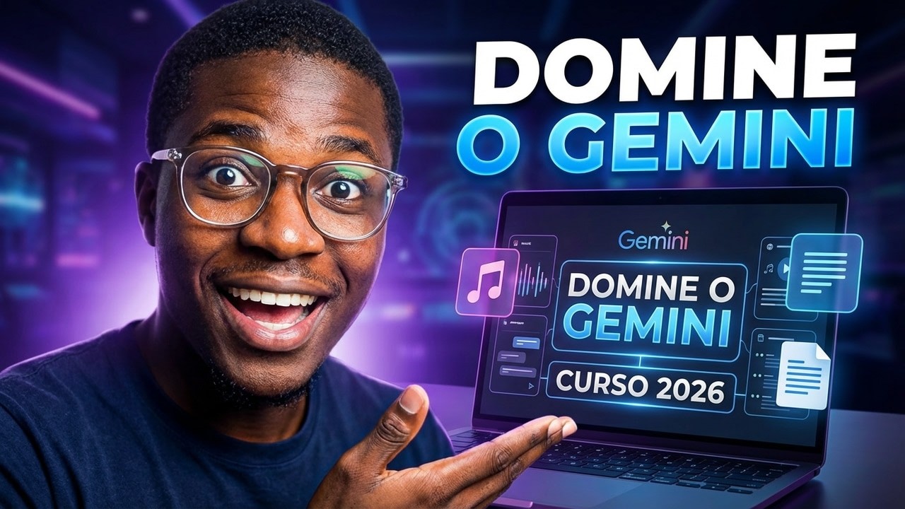 Como Dominar O Google Gemini Em 2026 (Curso Gratuito)