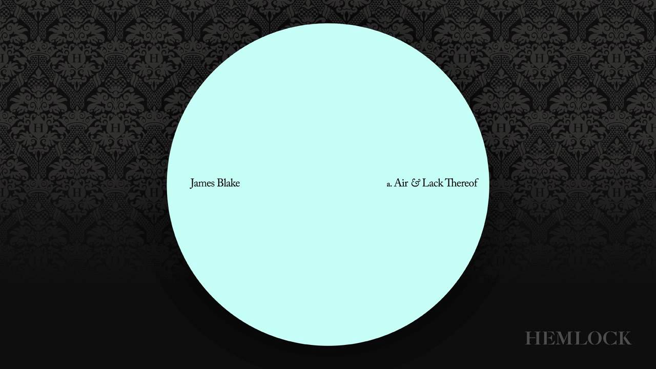 James Blake - Air & Lack Thereof