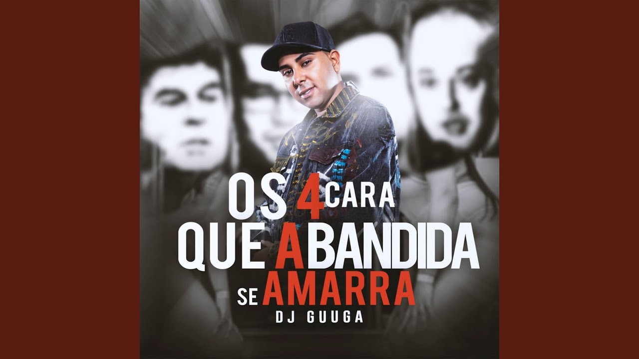 Os 4 Cara Que a Bandida Se Amarra