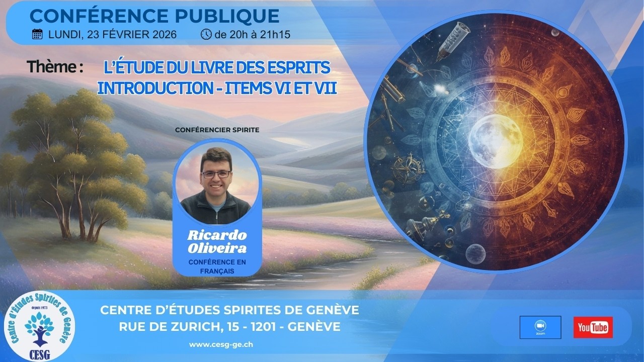 Ricardo Oliveira - L'ÉTUDE DU LIVRE DES ESPRITS - INTRODUCTION - ITEMS VI ET VII