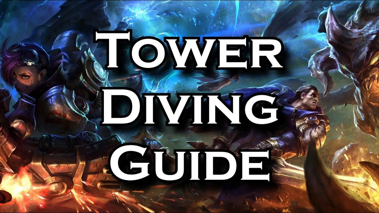 Everything You Need to Know about Tower Diving and Being Tower Dove | League of Legends LoL Guide