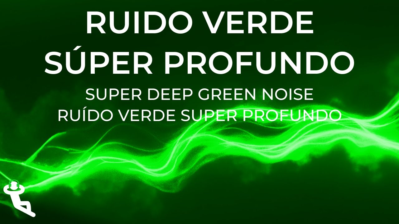 Ruido Verde Súper Profundo para Vencer el Insomnio