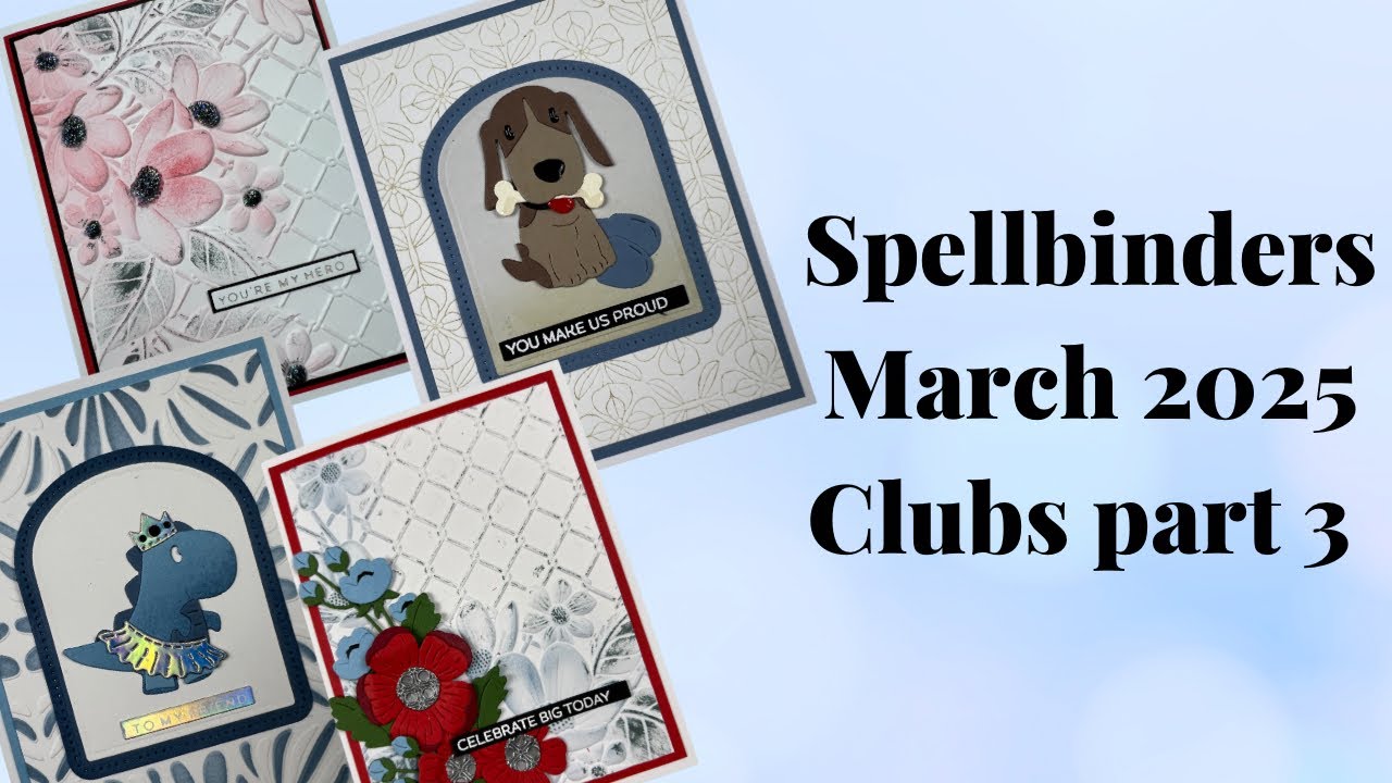 Spellbinders March 2025 Clubs part 3