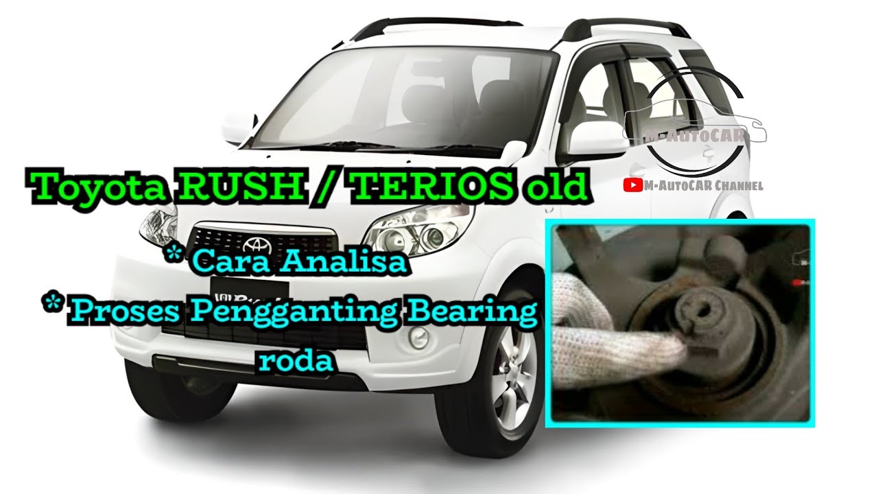 Cara Ganti Bearing Roda TOYOTA RUSH Lama