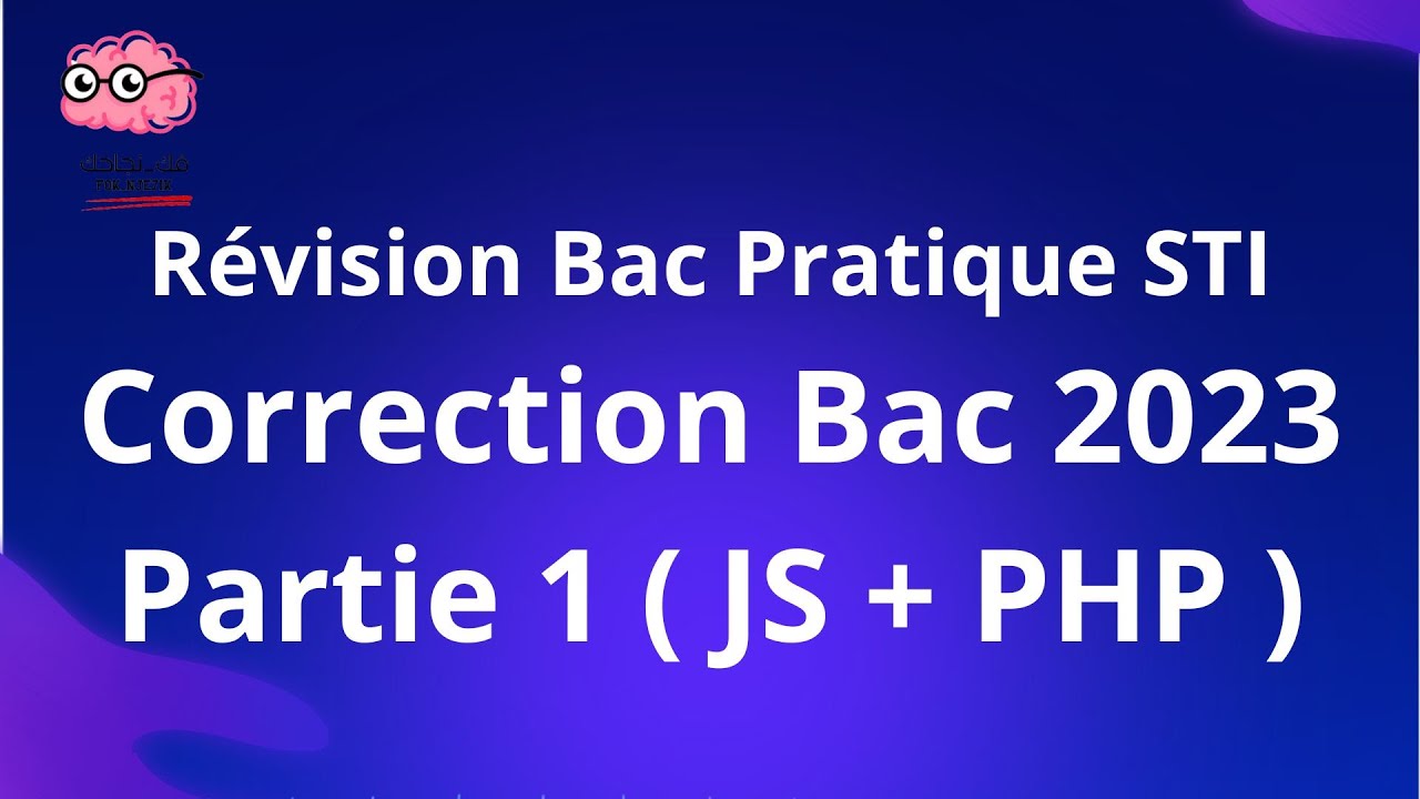 Correction Bac 2023 STI JS + PHP Partie 1