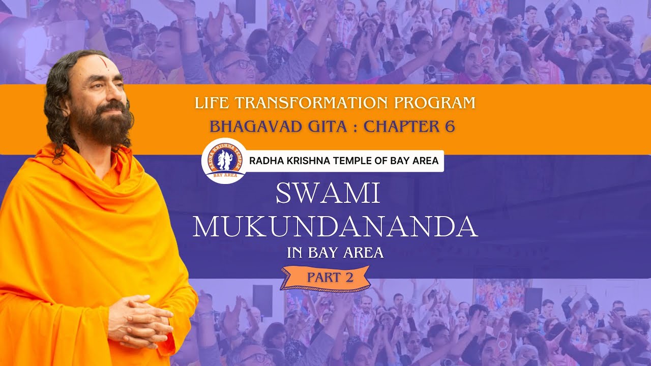 Bhagavad Gita, Chapter 6, Part 2 | Swami Mukundananda | Divine Discourse