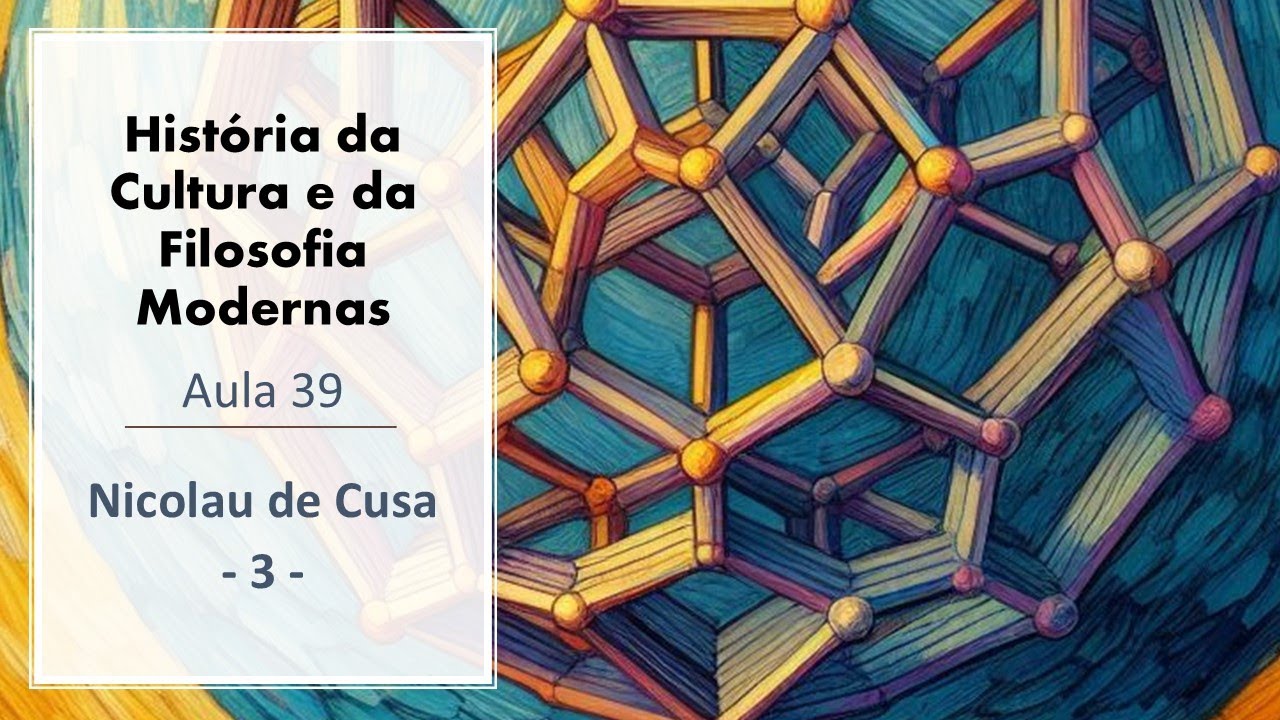 História da Filosofia Moderna - Aula 039 - Nicolau de Cusa 03 - Rubens G Sampaio PhD