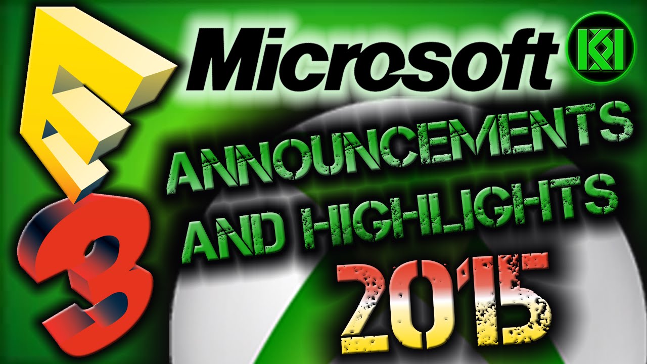 Microsoft E3 2015: All announcements and highlights, convention summary