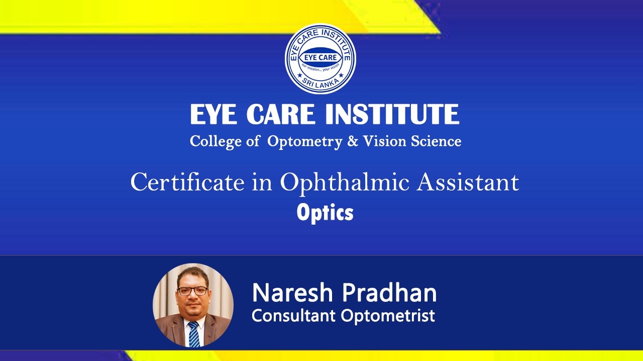 Optics Session 01 - Part 3 | Certificate in Ophthalmic Assistant