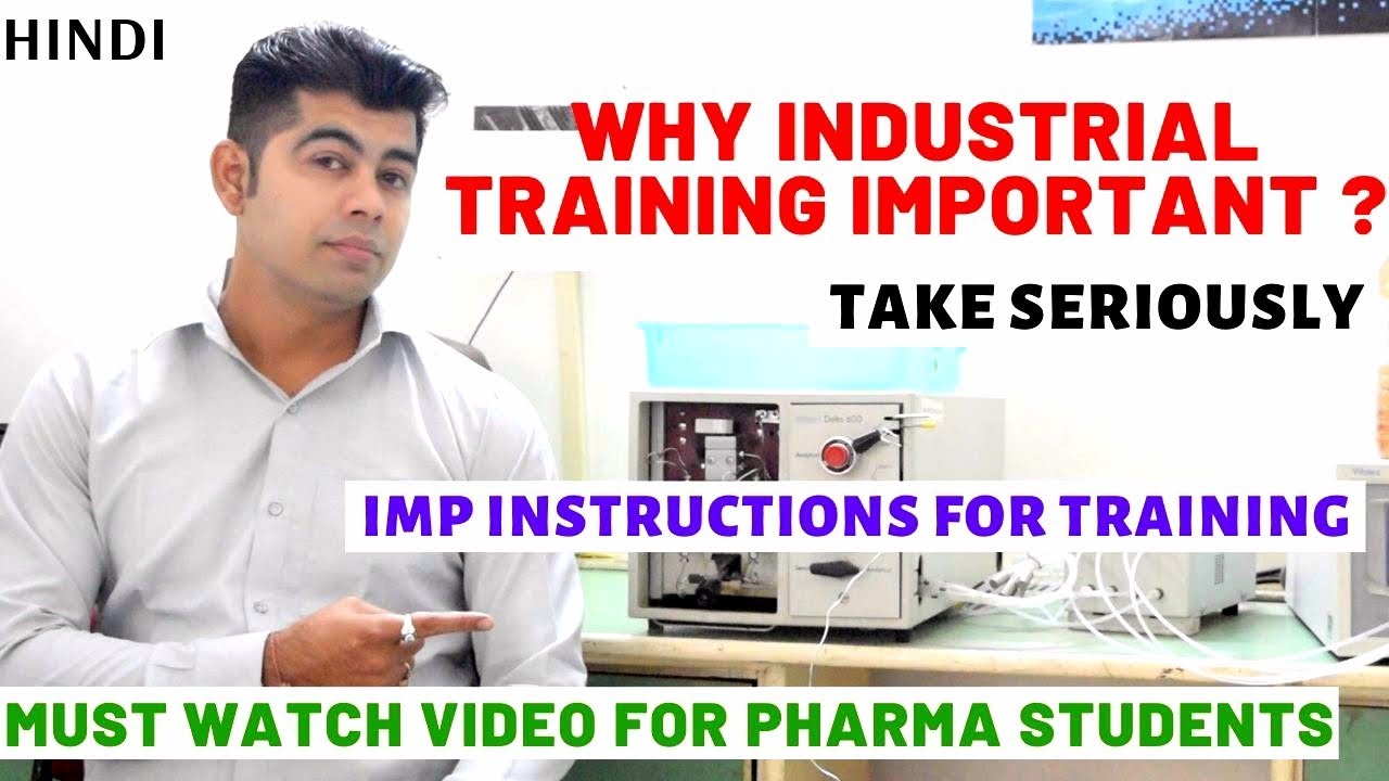 INDUSTRIAL TRAINING IMPORTANCE FOR PHARMA STUDENTS I IMP TIPS I HINDI
