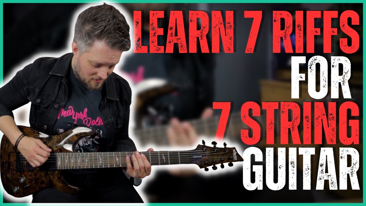 7 String Guitar Riffs You Need to Know - 7 Essential 7 String Riffs