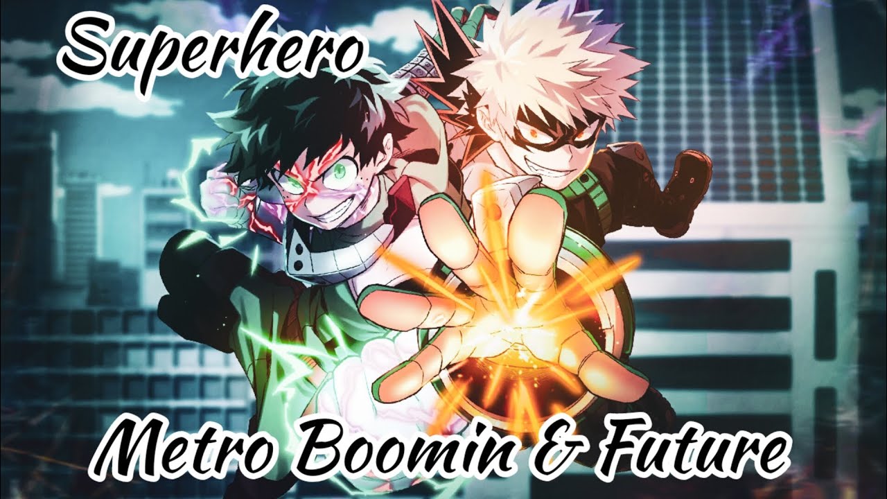 MHA AMV (Superhero - Metro Boomin and Future)