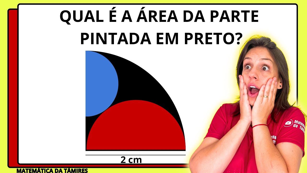 COMO CALCULAR ÁREA SEMICÍRCULO - @Matemática da Támires