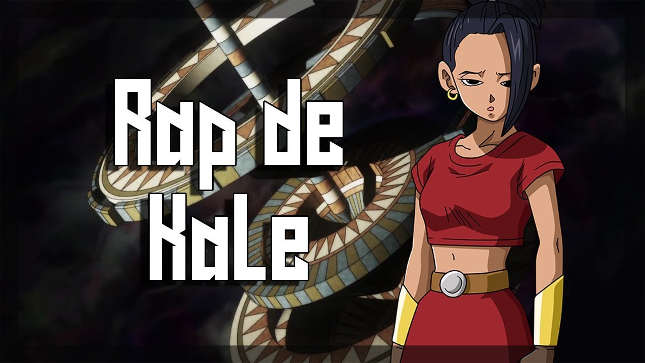 RAP DE KALE (Dragon Ball Super) | Kinox