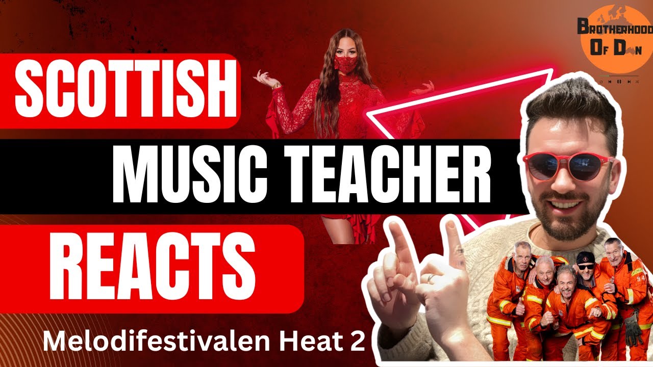 Scottish Music Teacher Reacts to Melodifestivalen 2026 Heat 2 | Brotherhood of Dan