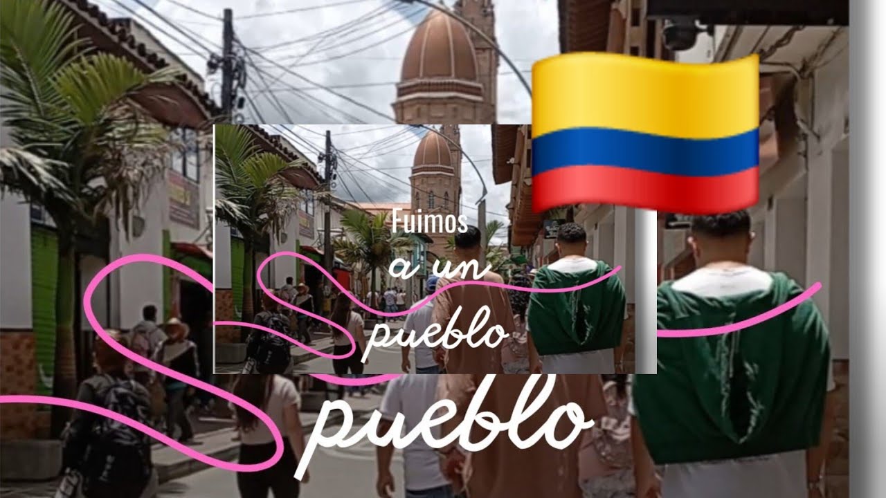 De paseo || A UN PUEBLO CERCA DE MEDELLÍN