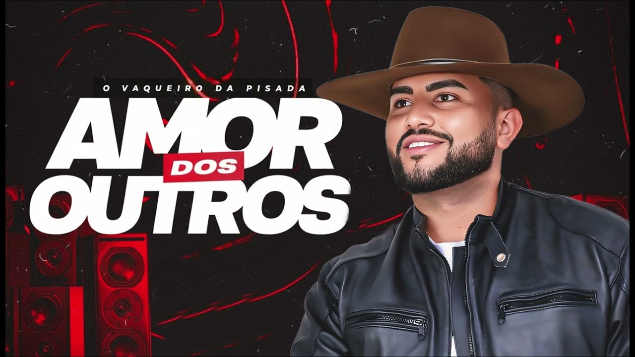 O Vaqueiro Da Pisada - Amor Dos Outros