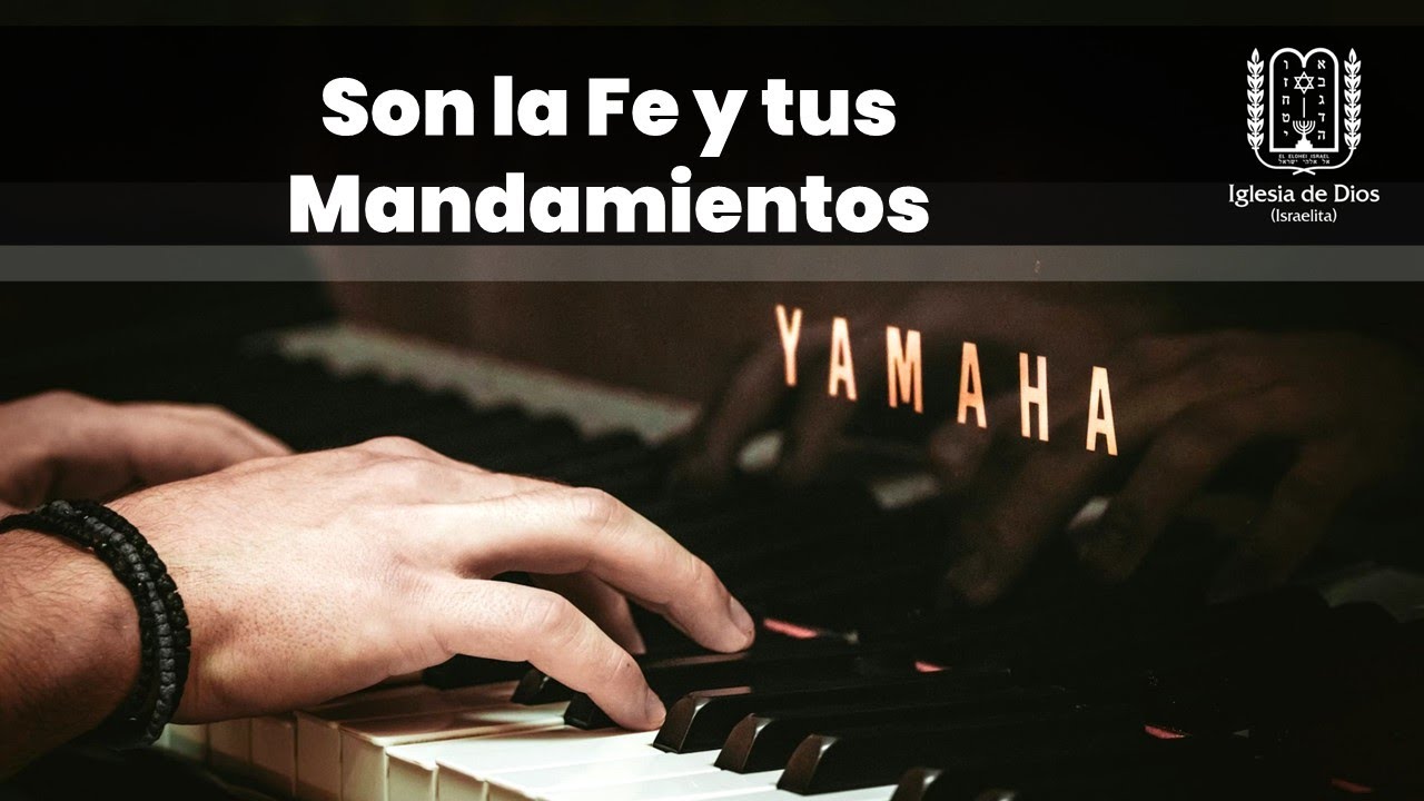 Son la Fe y tus Mandamientos