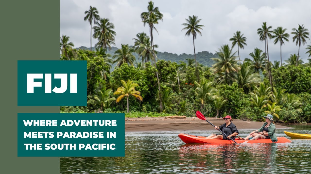 FIJI — Where Adventure Meets Paradise in the South Pacific