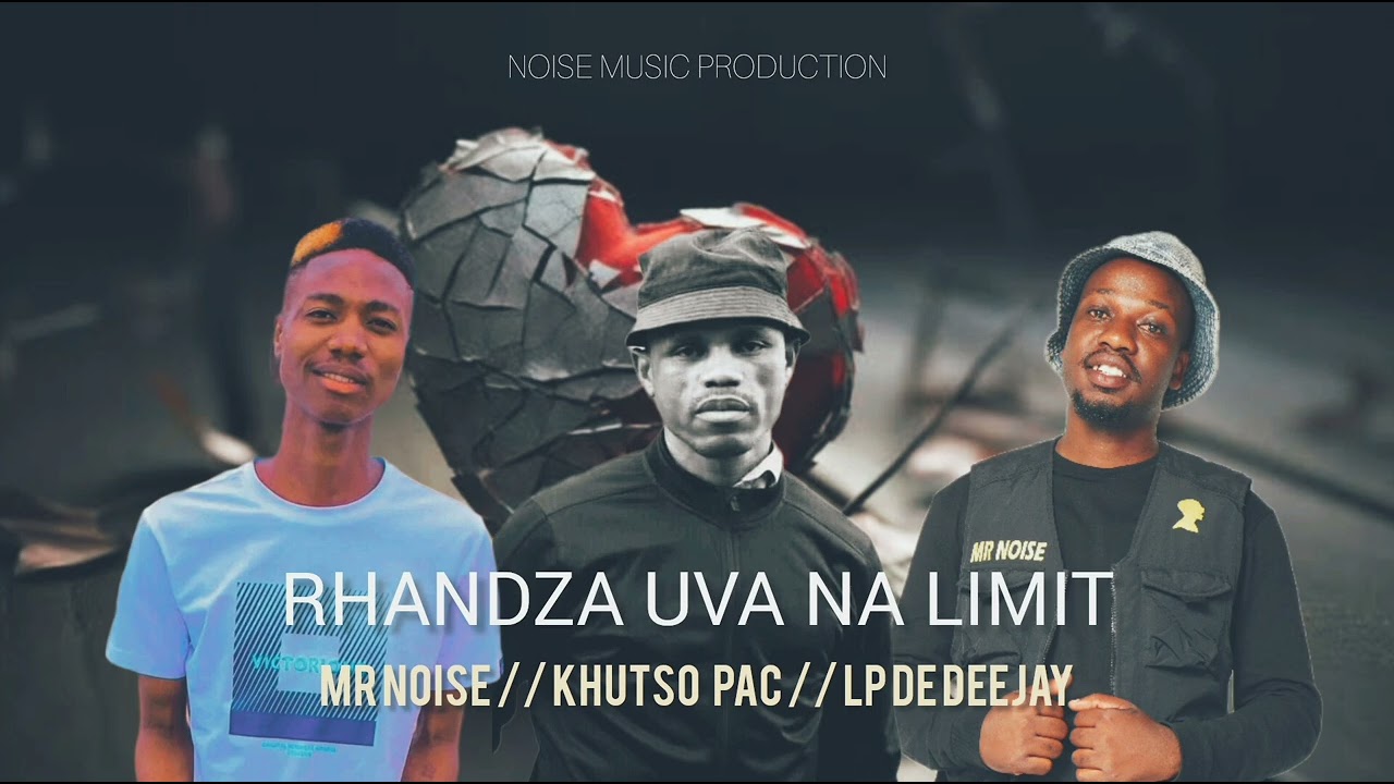 RHANDZA UVA NA LIMIT_Mr Noise_ Khutso Pac_Lp de deejay