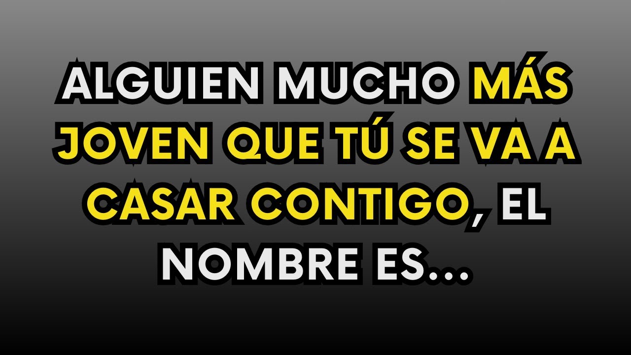 Alguien mucho menor que tú se casará contigo (Las Señales)