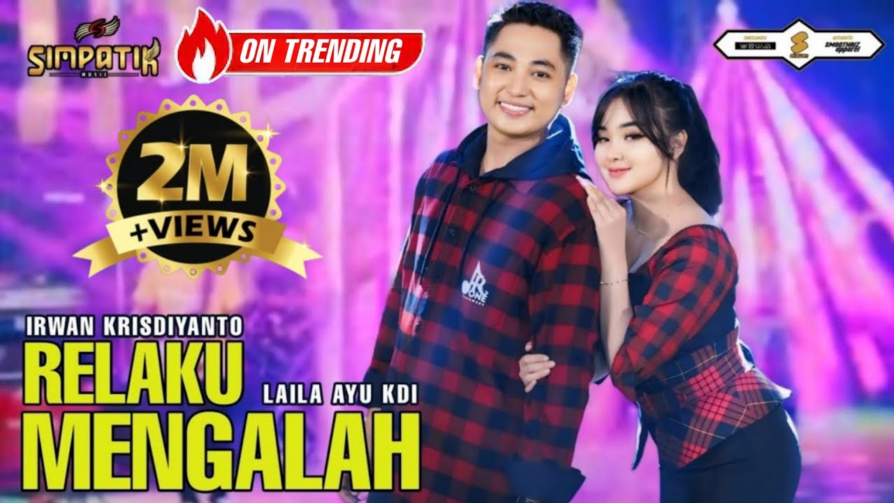 LAILA AYU FT IRWAN KRISDIYANTO - RELAKU MENGALAH - SIMPATIK MUSIC