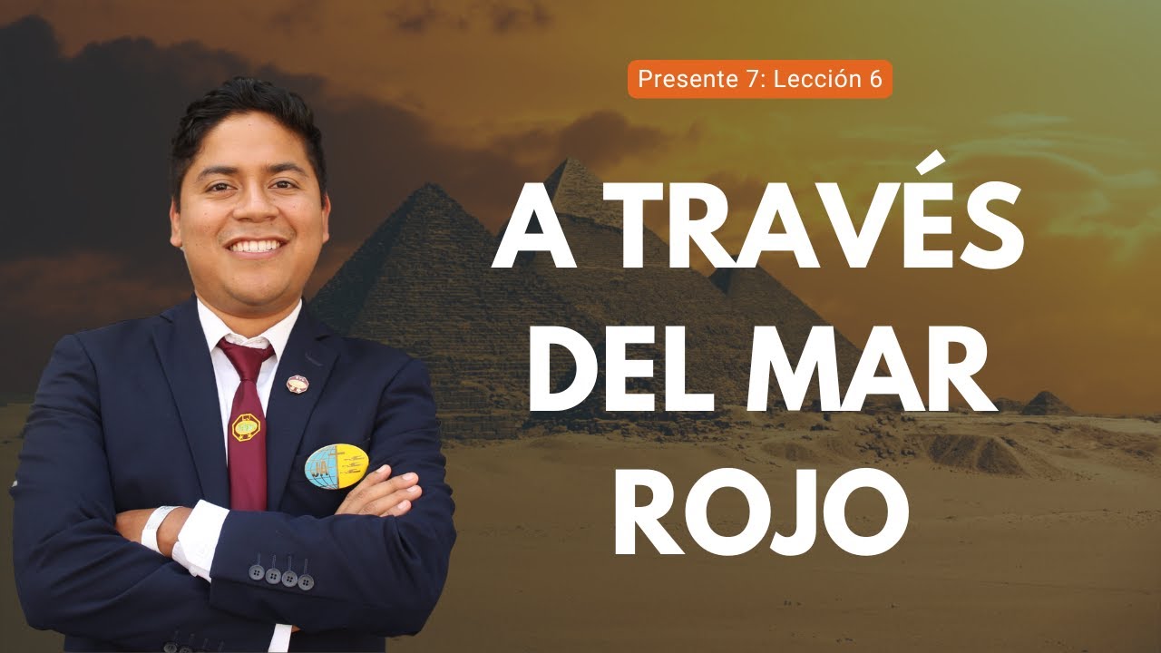 Presente 7 | Lección 6: A través del mar rojo | Isaac Ramos