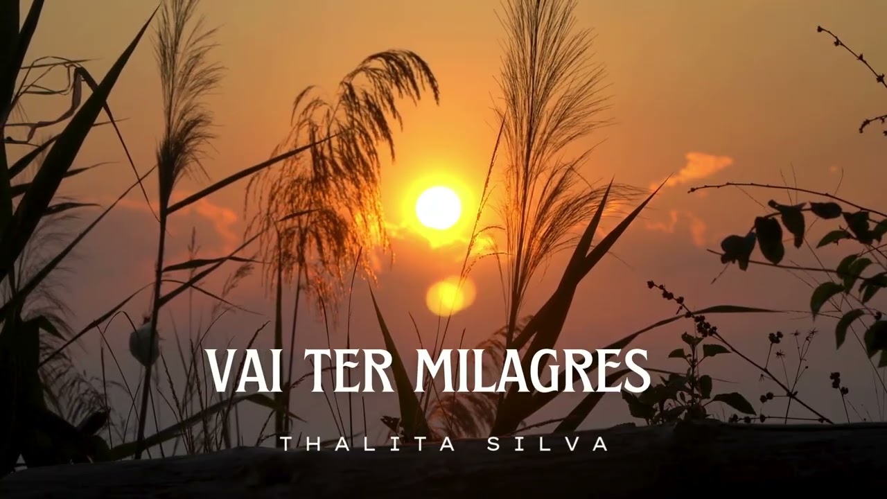 Vai ter milagres | Thalita Silva