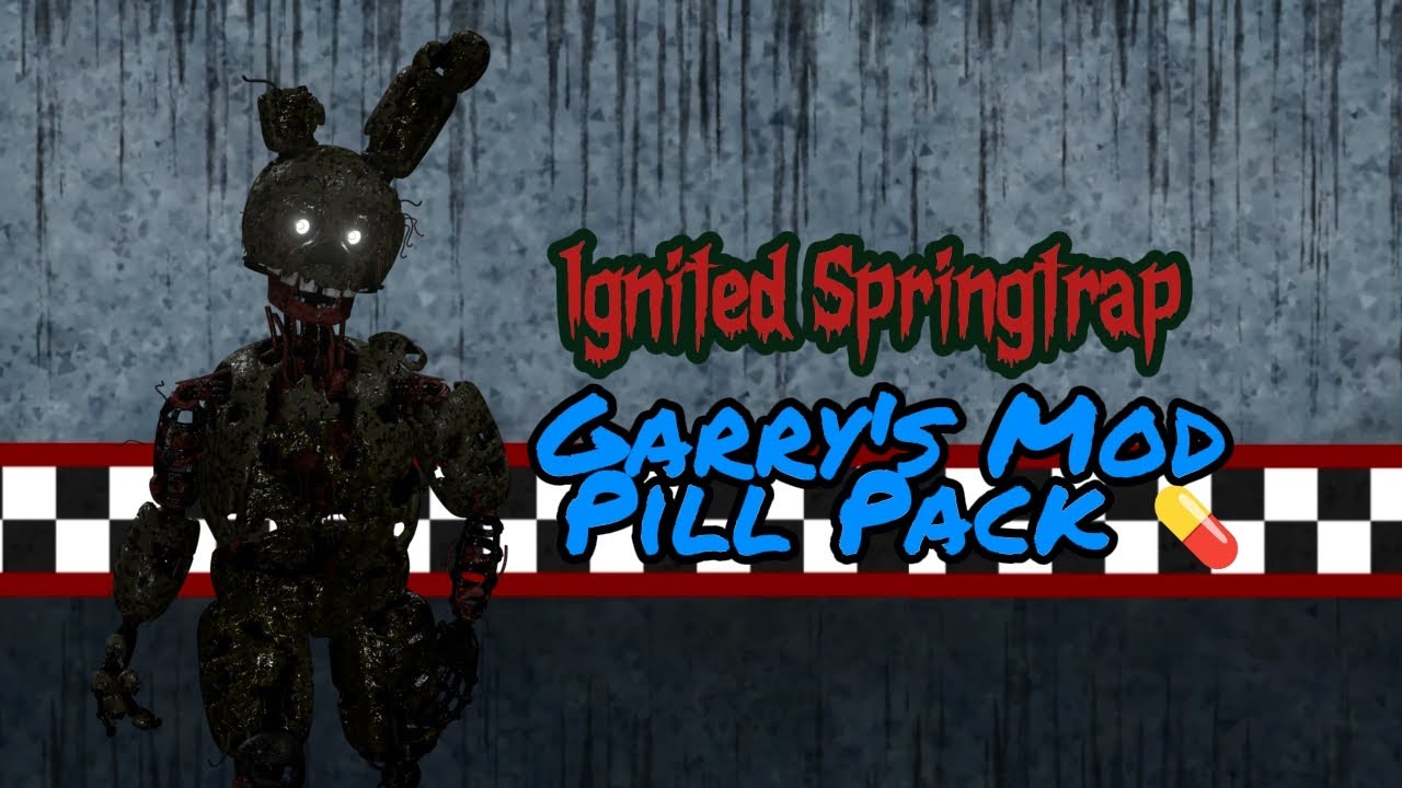 Ignited Springtrap Gameplay - Garrys Mod : Pill Pack