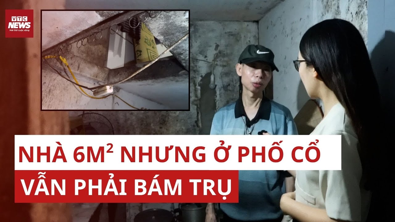 Bám trụ phố cổ thủ đô: Nhà 6m², ngõ chật như mê cung, nóng muốn lắp điều hoà cũng khó | VTC News