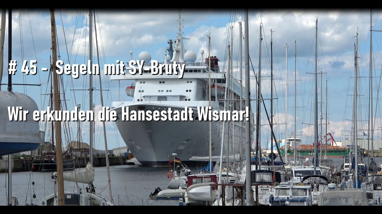 # 45 – Segeln mit SY-Bruty - Wir erkunden Wismar!