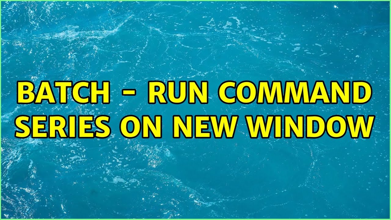 batch - run command series on new window (2 Solutions!!)