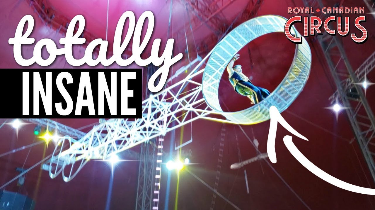 We went to the 2019 Royal Canadian Circus (WATCH THIS)