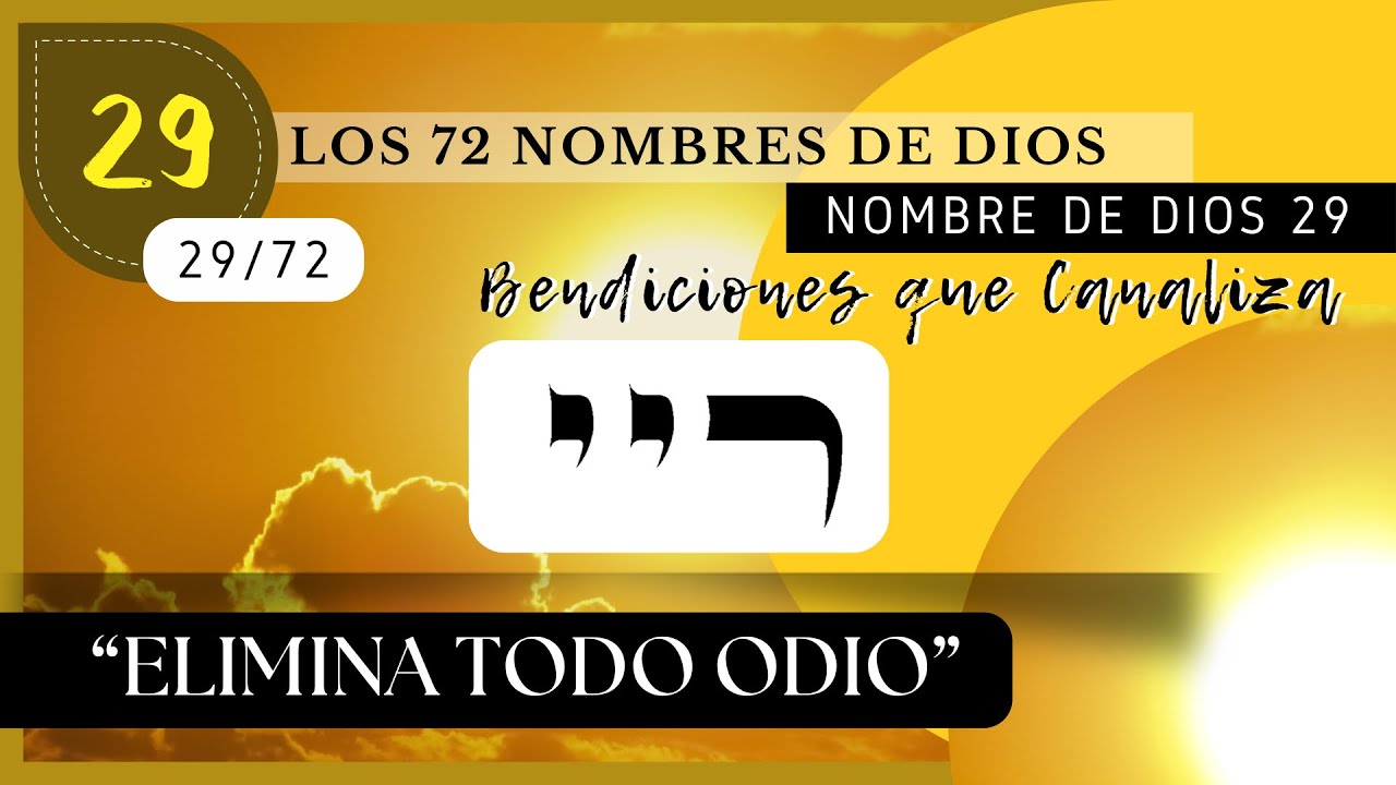 “𝕰𝖑𝖎𝖒𝖎𝖓𝖆 𝖙𝖔𝖉𝖔 𝕺𝖉𝖎𝖔” NOMBRE DE DIOS 29 - [ריי] - #odio #kabbalah #72nombresdedios 