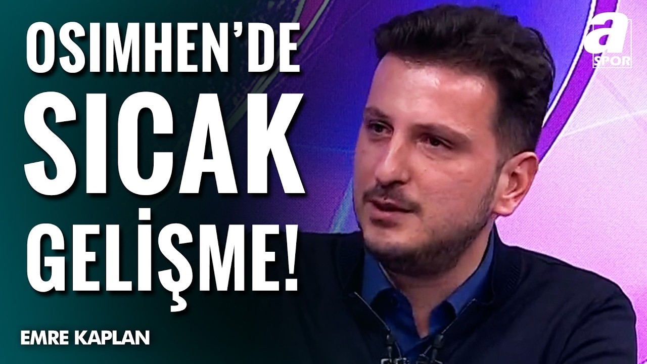 SICAK GELİŞME | Osimhen Fenerbah&ccedil;e Derbisine Yetişecek Mi? Emre Kaplan Canlı Yayında A&ccedil;ıkladı!
