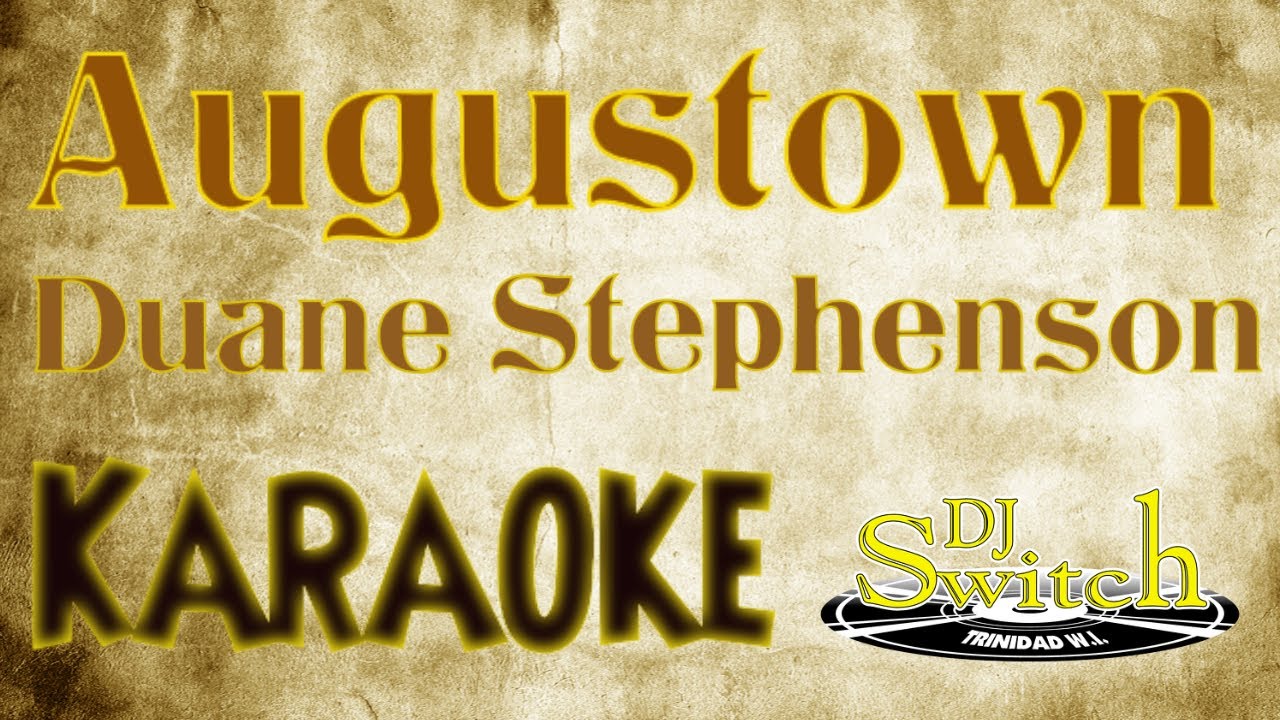 August Town   Duane Stephenson Karaoke