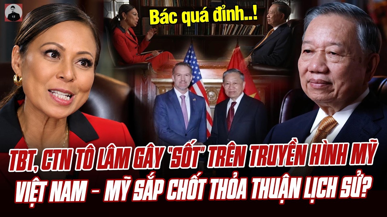 TBT, CTN T&Ocirc; L&Acirc;M &ldquo;PHỦ S&Oacute;NG&rdquo; B&Aacute;O CH&Iacute; QUỐC TẾ : VIỆT NAM V&Agrave; MỸ SẮP CHỐT THỎA THUẬN THƯƠNG MẠI LỊCH SỬ?