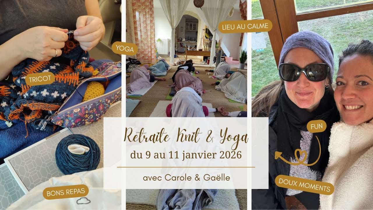 Vlog 16 ❄️ Retraite tricot et yoga en Bourgogne