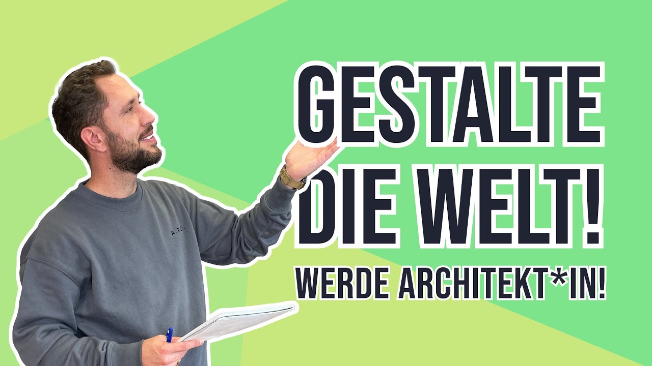 Architekt*in werden: Das musst du k&ouml;nnen & wissen!