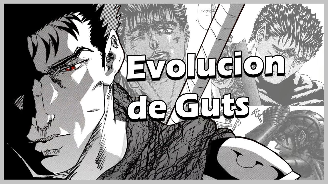 La evolución de Guts en berserk (análisis de personaje)