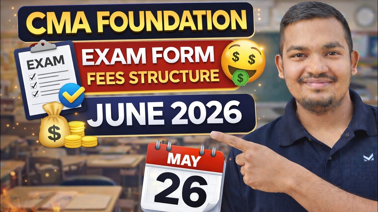 1️⃣ 🚨 CMA Foundation Exam Form Fees June 2026 Out Now! 💰 Don&rsquo;t Fill Before Watching This 😱
