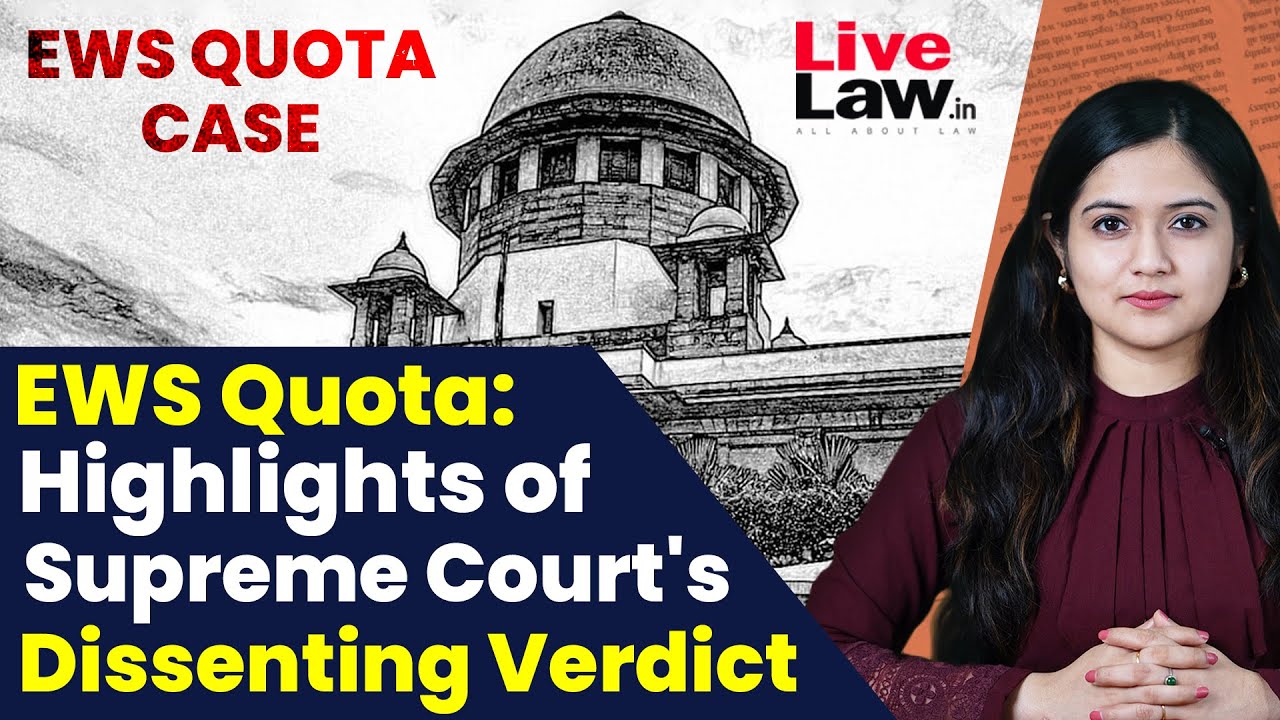 EWS Quota: Highlights of Supreme Court's Dissenting Verdict