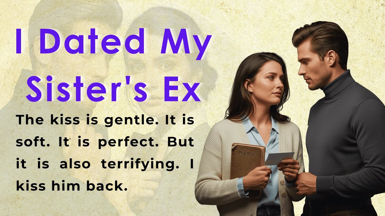 I Dated My Sister's Ex | Learn English Through Stories | Story Telling English (A1/A2)
