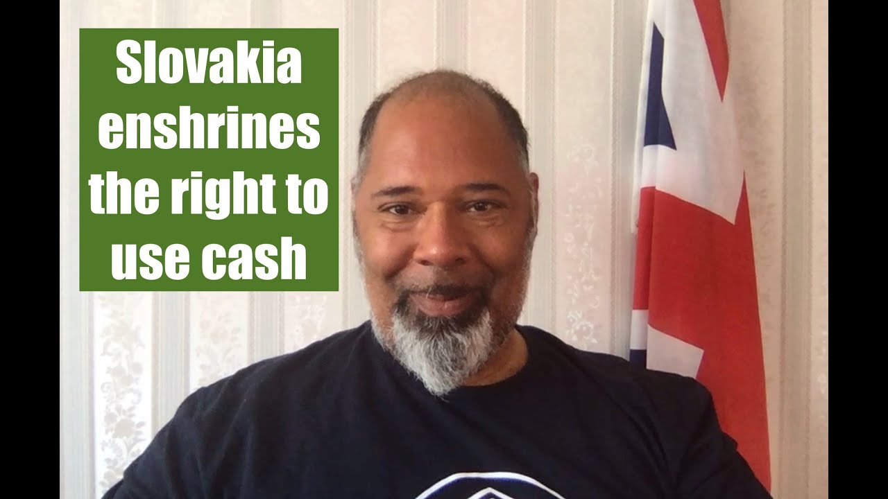 Slovakia Enshrines The Right To Use Cash In Its Constitution