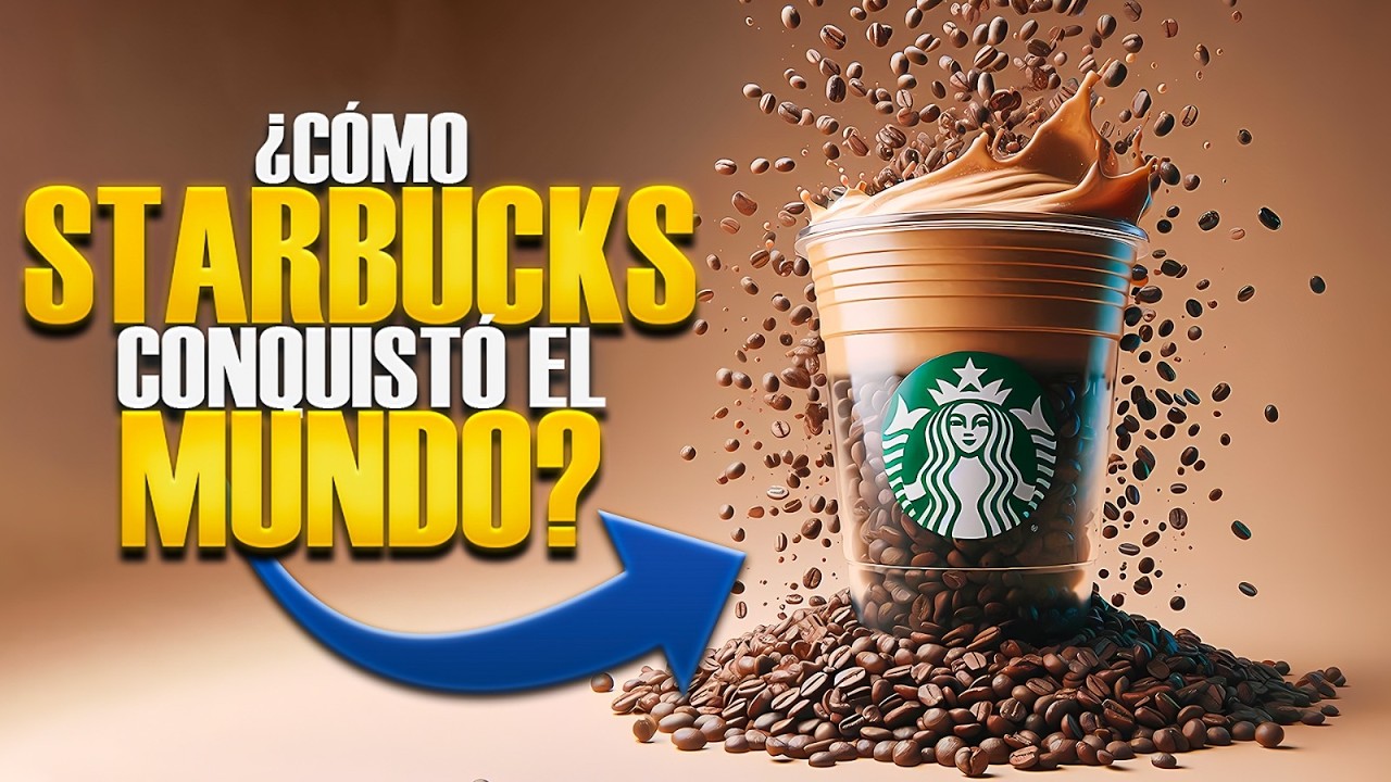 🧋 STARBUCKS De los AROMAS a la Franquicia ☕