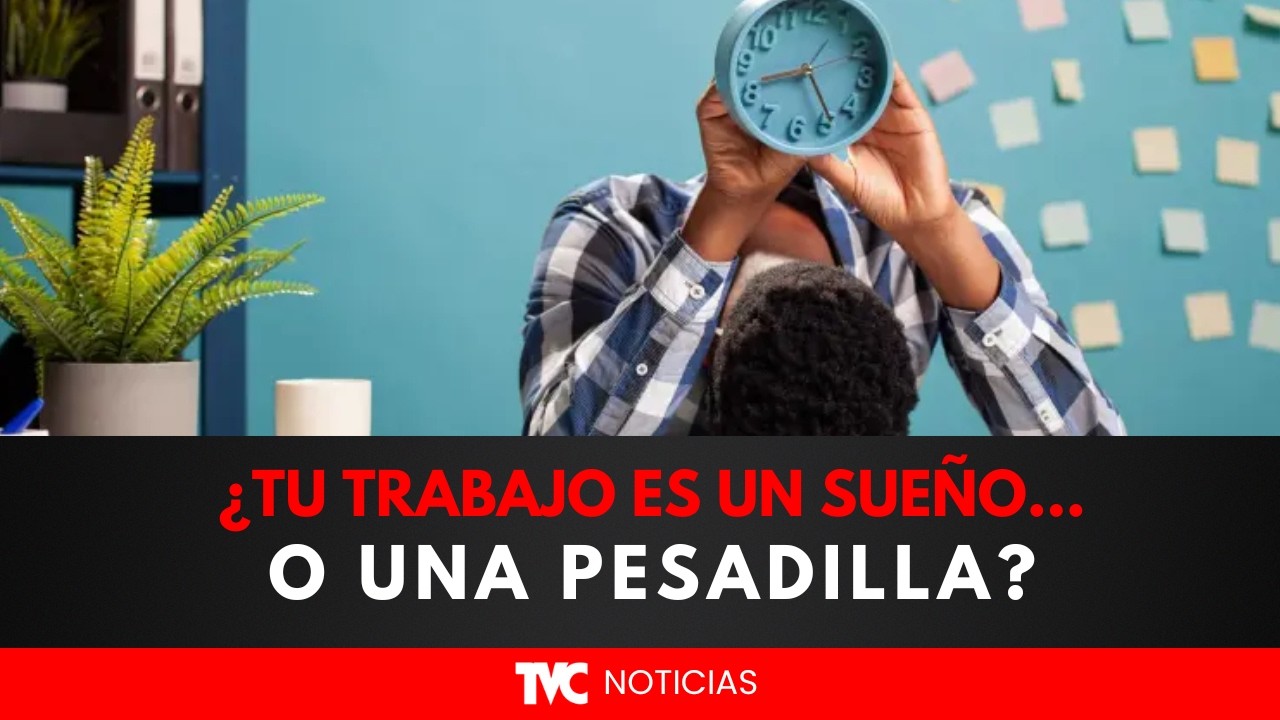 ¿Trabajo soñado o pesadilla ?  Solo el 33% de los hondureños se siente realizado en su empleo actual