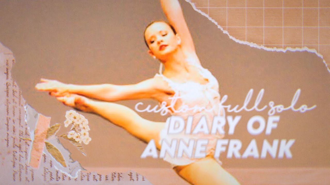 Dance Moms Brooke's Solo: Diary Of Anne Frank (Custom Full Solo)